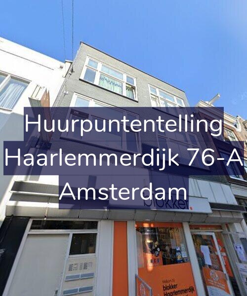 Foto gevel Huurpuntentelling voor Haarlemmerdijk 76-A, Amsterdam