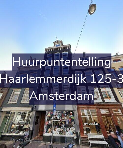 Foto gevel Huurpuntentelling voor Haarlemmerdijk 125-3, Amsterdam