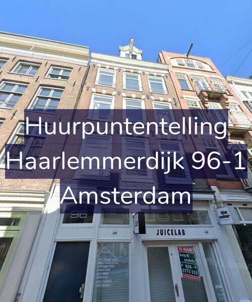 Foto gevel Huurpuntentelling voor Haarlemmerdijk 96-1, Amsterdam