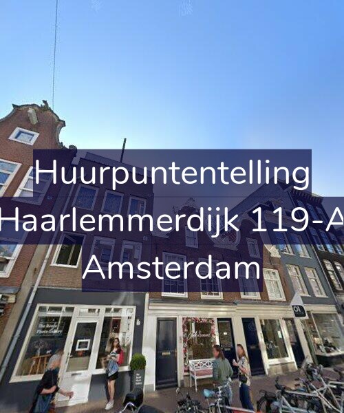 Foto gevel Huurpuntentelling voor Haarlemmerdijk 119-A, Amsterdam