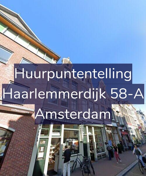Foto gevel Huurpuntentelling voor Haarlemmerdijk 58-A, Amsterdam