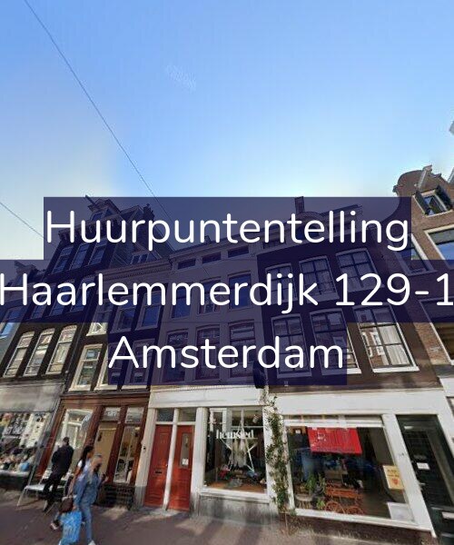 Foto gevel Huurpuntentelling voor Haarlemmerdijk 129-1, Amsterdam