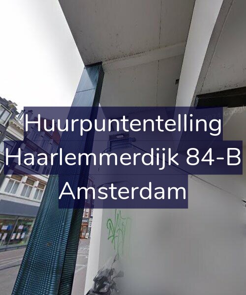 Foto gevel Huurpuntentelling voor Haarlemmerdijk 84-B, Amsterdam