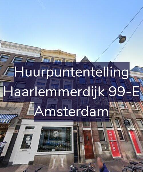 Foto gevel Huurpuntentelling voor Haarlemmerdijk 99-E, Amsterdam