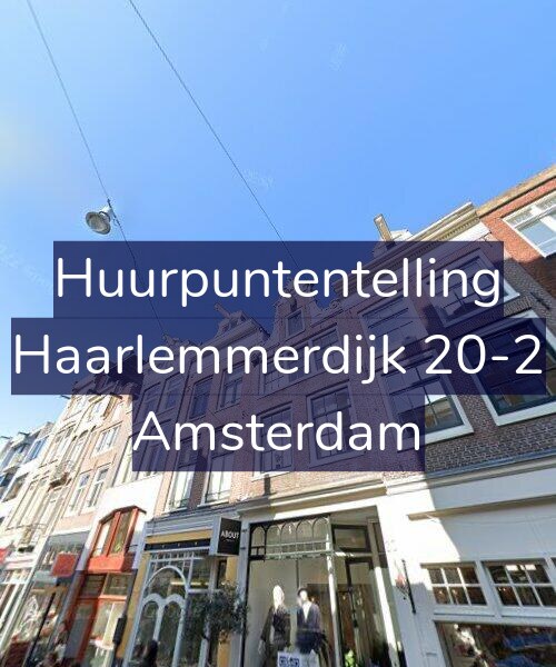 Foto gevel Huurpuntentelling voor Haarlemmerdijk 20-2, Amsterdam