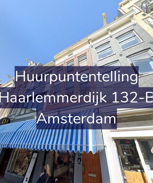 Foto gevel Huurpuntentelling voor Haarlemmerdijk 132-B, Amsterdam