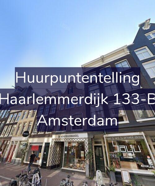 Foto gevel Huurpuntentelling voor Haarlemmerdijk 133-B, Amsterdam