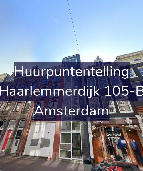 Foto gevel Huurpuntentelling voor Haarlemmerdijk 105-B, Amsterdam