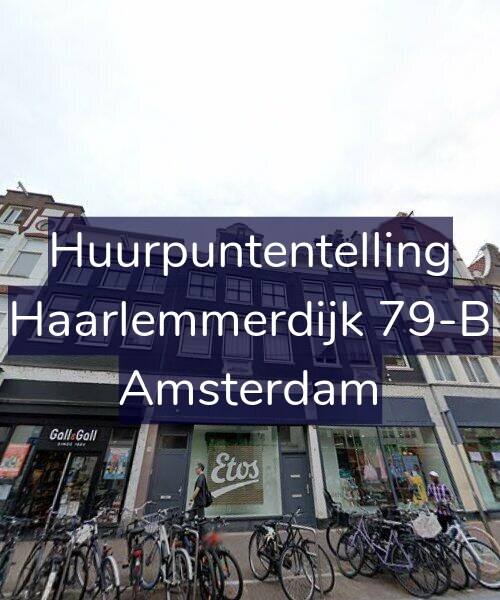 Foto gevel Huurpuntentelling voor Haarlemmerdijk 79-B, Amsterdam