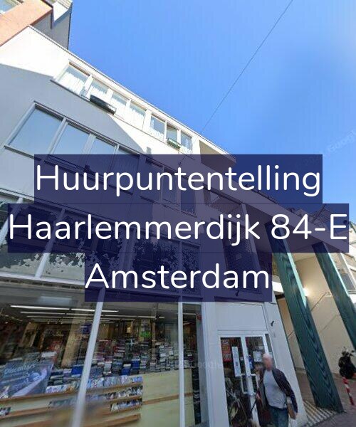 Foto gevel Huurpuntentelling voor Haarlemmerdijk 84-E, Amsterdam