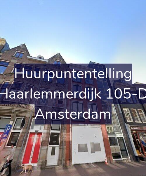 Foto gevel Huurpuntentelling voor Haarlemmerdijk 105-D, Amsterdam