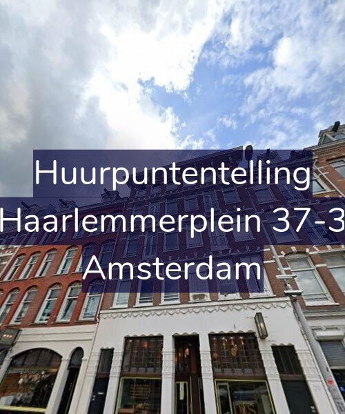 Foto gevel Huurpuntentelling voor Haarlemmerplein 37-3, Amsterdam