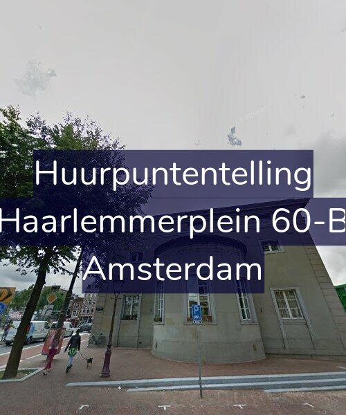 Foto gevel Huurpuntentelling voor Haarlemmerplein 60-B, Amsterdam