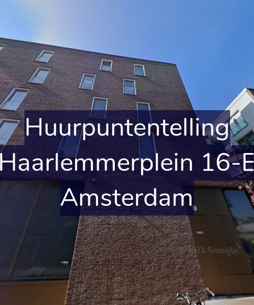 Foto gevel Huurpuntentelling voor Haarlemmerplein 16-E, Amsterdam