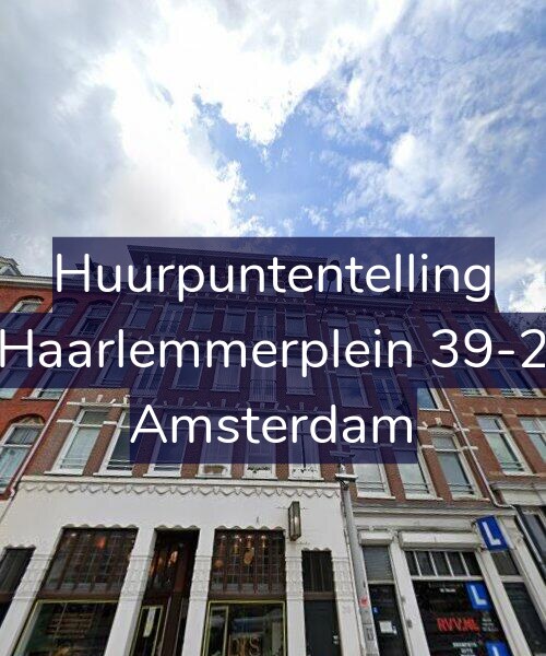 Foto gevel Huurpuntentelling voor Haarlemmerplein 39-2, Amsterdam