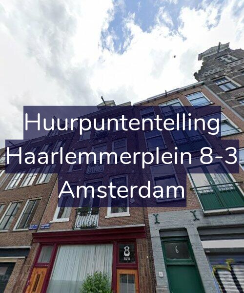 Foto gevel Huurpuntentelling voor Haarlemmerplein 8-3, Amsterdam