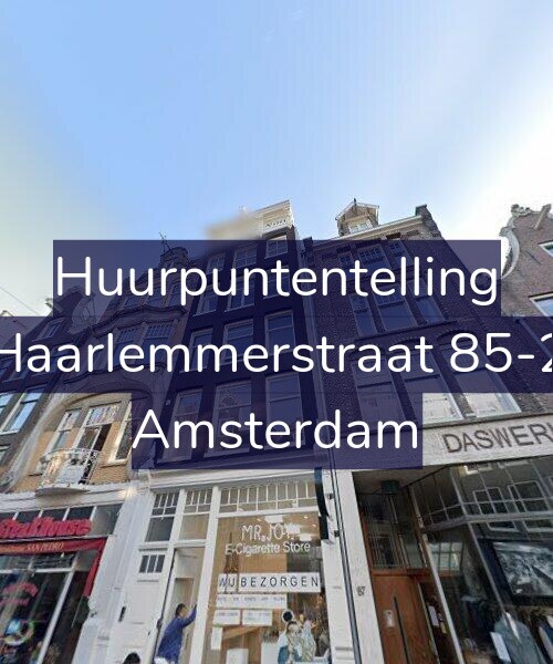 Foto gevel Huurpuntentelling voor Haarlemmerstraat 85-2, Amsterdam