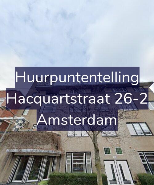 Foto gevel Huurpuntentelling voor Hacquartstraat 26-2, Amsterdam