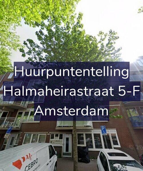 Foto gevel Huurpuntentelling voor Halmaheirastraat 5-F, Amsterdam