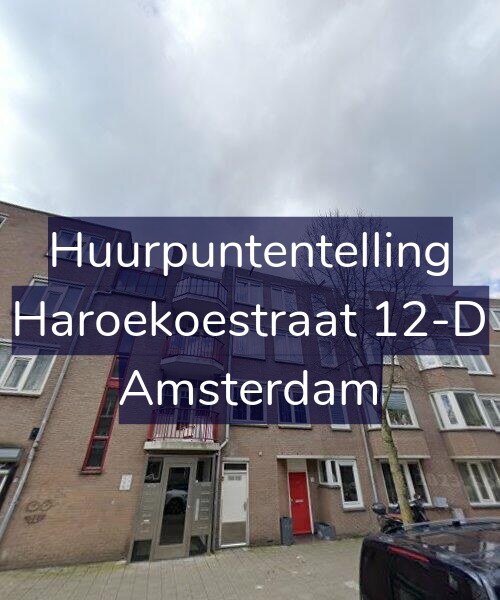 Foto gevel Huurpuntentelling voor Haroekoestraat 12-D, Amsterdam