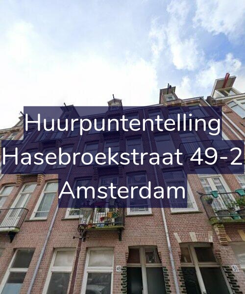 Foto gevel Huurpuntentelling voor Hasebroekstraat 49-2, Amsterdam