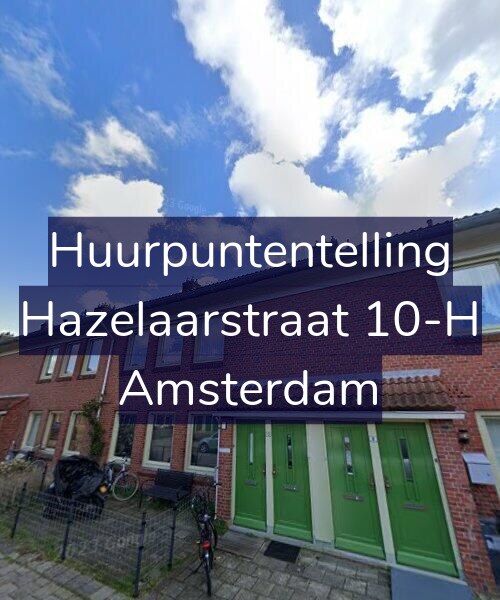 Foto gevel Huurpuntentelling voor Hazelaarstraat 10-H, Amsterdam