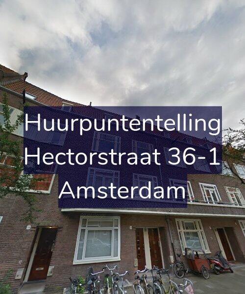Foto gevel Huurpuntentelling voor Hectorstraat 36-1, Amsterdam