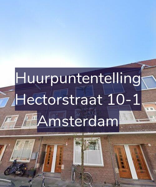 Foto gevel Huurpuntentelling voor Hectorstraat 10-1, Amsterdam