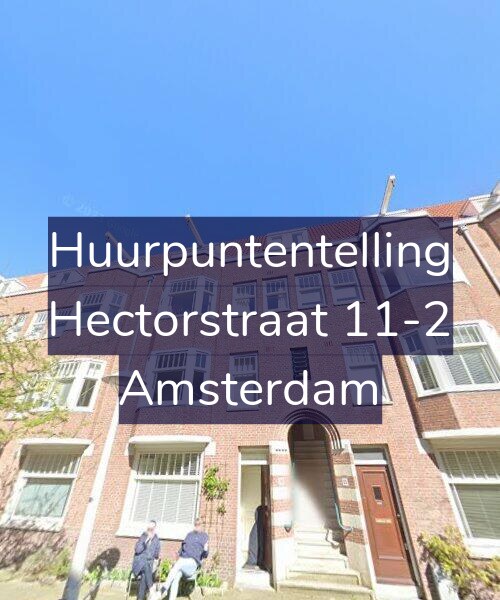Foto gevel Huurpuntentelling voor Hectorstraat 11-2, Amsterdam