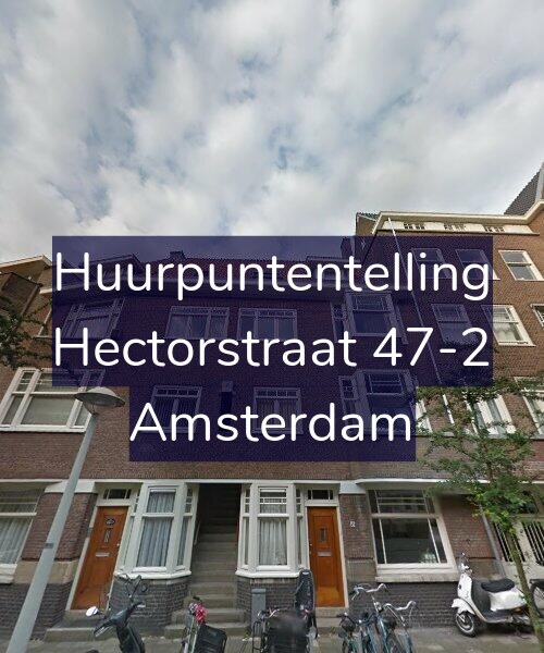 Foto gevel Huurpuntentelling voor Hectorstraat 47-2, Amsterdam
