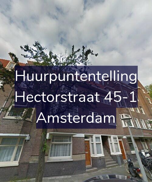 Foto gevel Huurpuntentelling voor Hectorstraat 45-1, Amsterdam