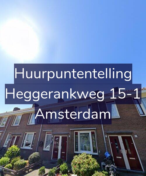 Foto gevel Huurpuntentelling voor Heggerankweg 15-1, Amsterdam