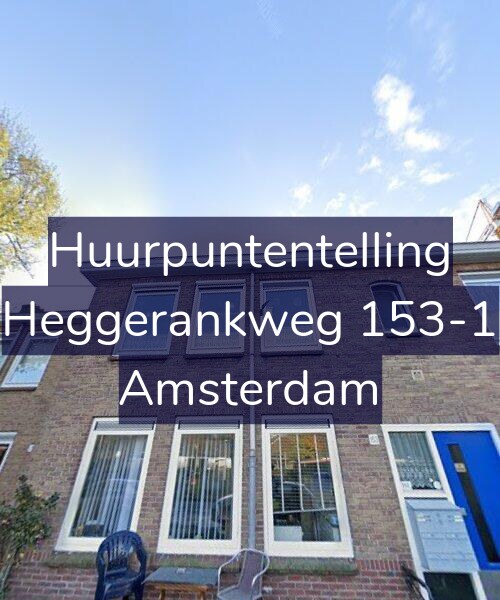 Foto gevel Huurpuntentelling voor Heggerankweg 153-1, Amsterdam
