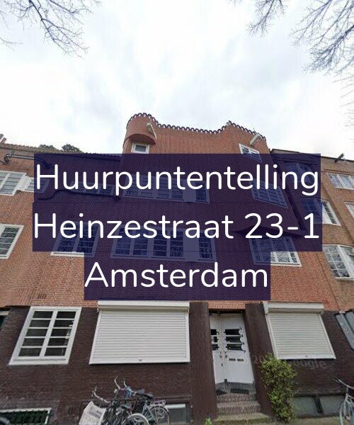 Foto gevel Huurpuntentelling voor Heinzestraat 23-1, Amsterdam