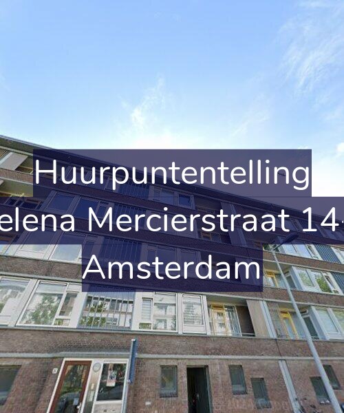Foto gevel Huurpuntentelling voor Helena Mercierstraat 14-3, Amsterdam