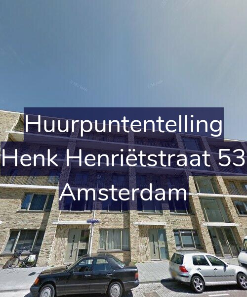 Foto gevel Huurpuntentelling voor Henk Henriëtstraat 53, Amsterdam