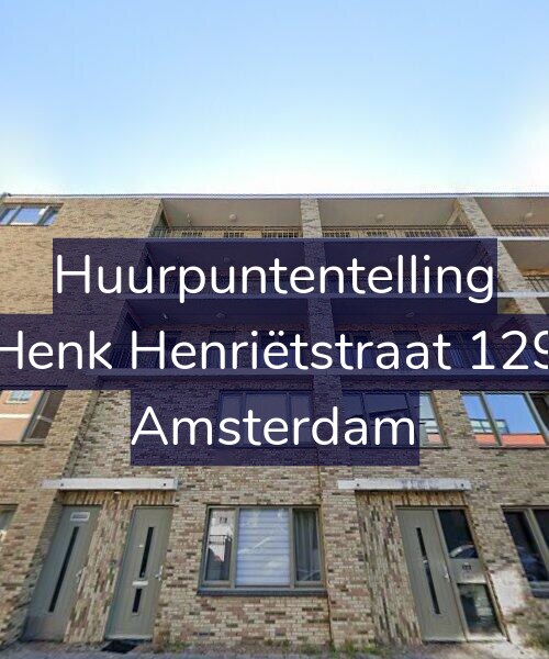 Foto gevel Huurpuntentelling voor Henk Henriëtstraat 129, Amsterdam