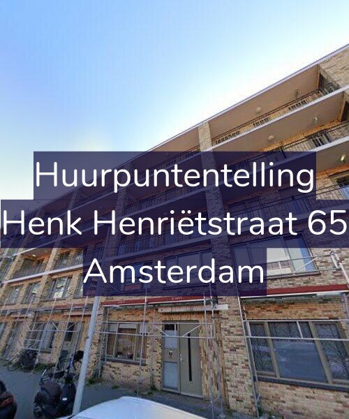 Foto gevel Huurpuntentelling voor Henk Henriëtstraat 65, Amsterdam