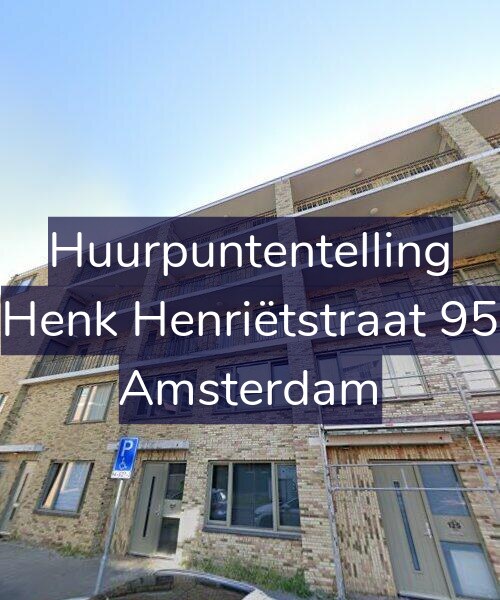 Foto gevel Huurpuntentelling voor Henk Henriëtstraat 95, Amsterdam
