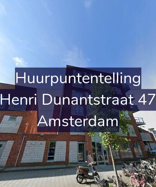 Foto gevel Huurpuntentelling voor Henri Dunantstraat 47, Amsterdam