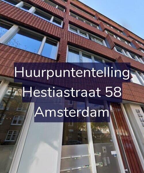 Foto gevel Huurpuntentelling voor Hestiastraat 58, Amsterdam