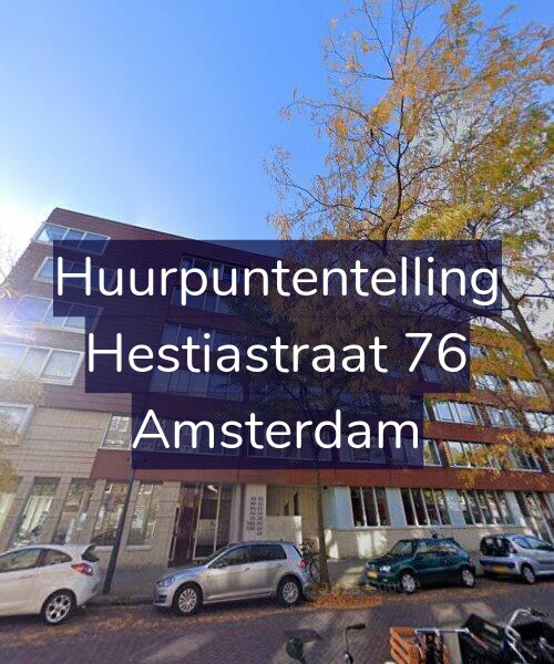 Foto gevel Huurpuntentelling voor Hestiastraat 76, Amsterdam