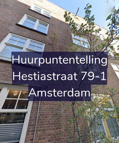 Foto gevel Huurpuntentelling voor Hestiastraat 79-1, Amsterdam