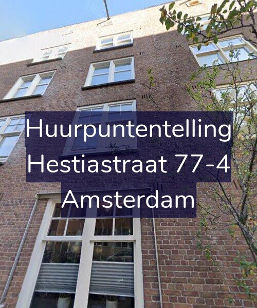 Foto gevel Huurpuntentelling voor Hestiastraat 77-4, Amsterdam