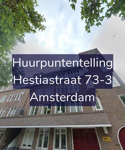 Foto gevel Huurpuntentelling voor Hestiastraat 73-3, Amsterdam