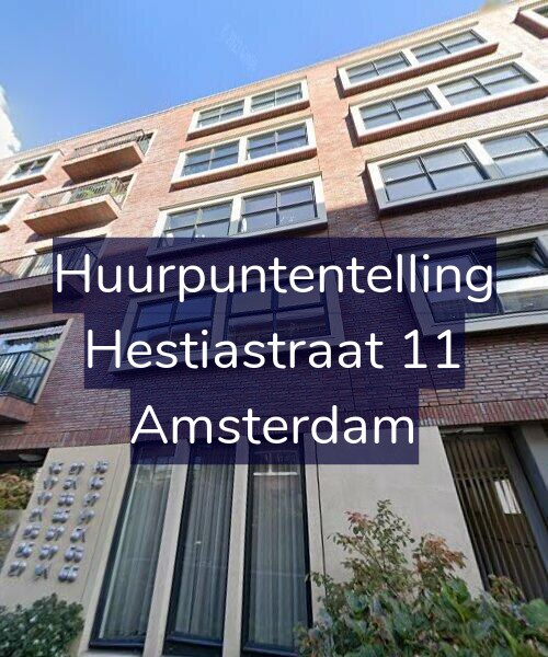Foto gevel Huurpuntentelling voor Hestiastraat 11, Amsterdam