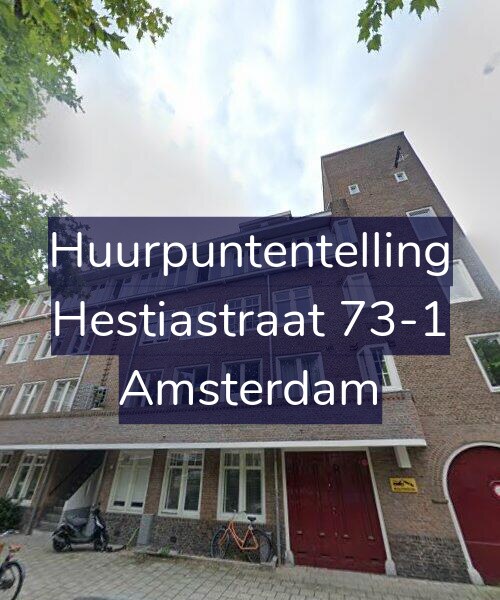 Foto gevel Huurpuntentelling voor Hestiastraat 73-1, Amsterdam