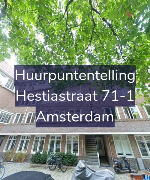 Foto gevel Huurpuntentelling voor Hestiastraat 71-1, Amsterdam