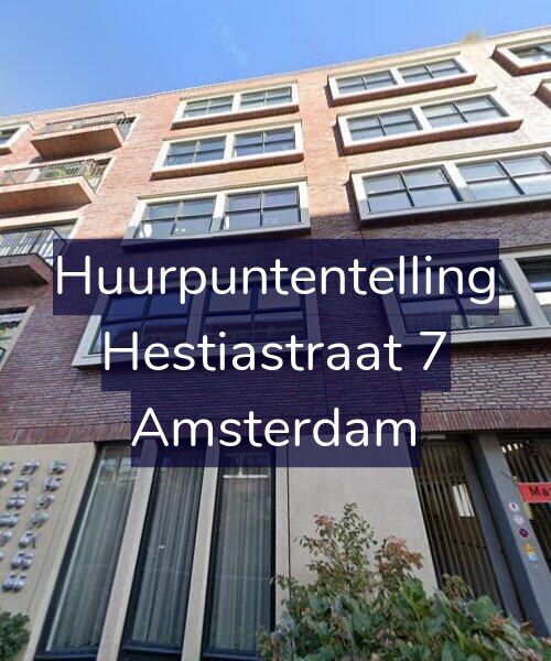 Foto gevel Huurpuntentelling voor Hestiastraat 7, Amsterdam