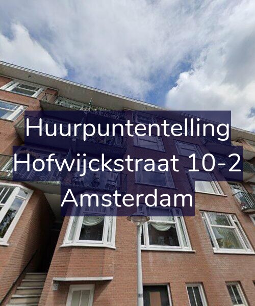 Foto gevel Huurpuntentelling voor Hofwijckstraat 10-2, Amsterdam